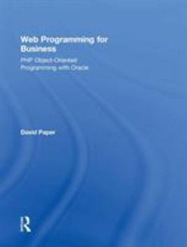 Hardcover Web Programming for Business: PHP Object-Oriented Programming with Oracle Book