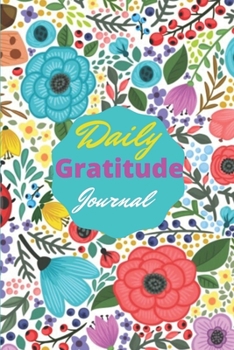 Daily Gratitude Journale: Gratitude Journal for Women: Find Peace in 10 Minutes a Day.