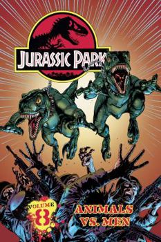 Library Binding Jurassic Park Vol. 8: Animals vs. Men! Book