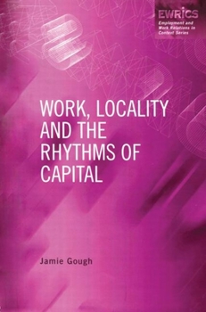 Paperback Work, Locality and the Rhythms of Capital Book