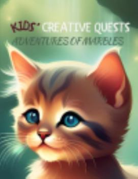 Kids' Creative Quests (Adventures of Marbles): Moments of Creativity (Dream2Live Creative Kids)