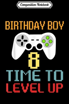 Composition Notebook: 8th Birthday Boy Video Game Gamer Boys Kids Gift Journal/Notebook Blank Lined Ruled 6x9 100 Pages