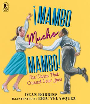 Paperback ¡Mambo Mucho Mambo! the Dance That Crossed Color Lines Book