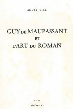 Paperback Guy de Maupassant Et l'Art Du Roman [French] Book