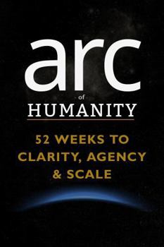 Hardcover arc of HUMANITY: 52 Weeks to Clarity, Agency & Scale Book