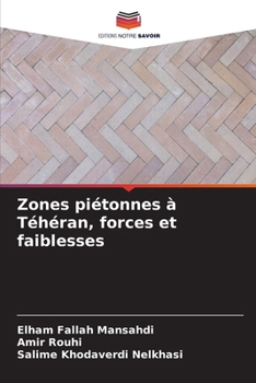 Paperback Zones piétonnes à Téhéran, forces et faiblesses [French] Book