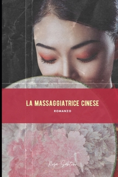 Paperback La massaggiatrice cinese [Italian] Book