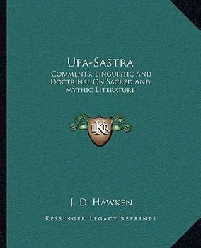 Paperback Upa-Sastra: Comments, Linguistic And Doctrinal On Sacred And Mythic Literature Book