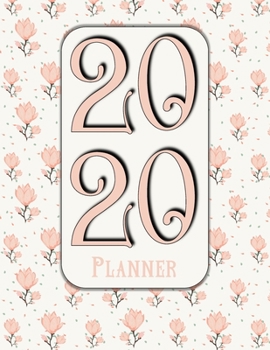 2020 Planner: Ideal Gift For Women, Girls, Moms & Homemakers ~ Pretty Pink Floral Diary With Monthly Notes, Contacts, Password Logs & Habit Tracker