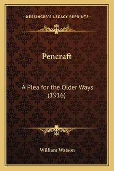 Paperback Pencraft: A Plea for the Older Ways (1916) Book