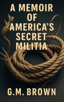 Paperback A Memoir of America's Secret Militia Book