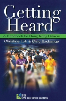 Paperback Getting Heard: A Handbook for Hong Kong Citizens Book