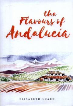 Hardcover The Flavours of Andalucia Book
