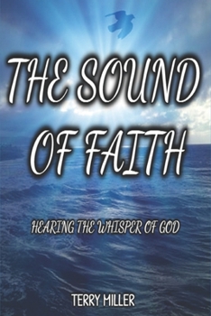 Paperback The Sound of Faith: Hearing the Whisper of God Book