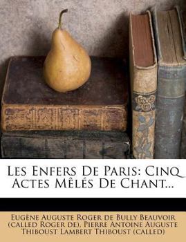 Paperback Les Enfers De Paris: Cinq Actes Mêlés De Chant... [French] Book