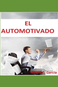 Paperback El Automotivado: Motivación desde el Interior [Spanish] Book