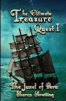 Paperback The Ultimate Treasure Quest I: The Jewel of Peru Book