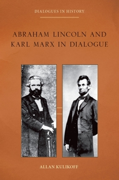 Paperback Abraham Lincoln and Karl Marx in Dialogue Book