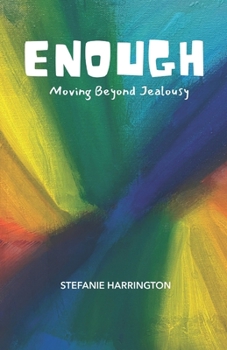 Paperback Enough: Moving Beyond Jealousy Book