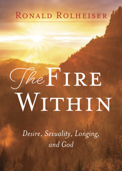 Paperback Fire Within: Desire, Sexuality, Longing, and God Book