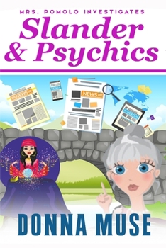 Slander & Psychics - Book #20 of the Mrs. Pomolo Investigates