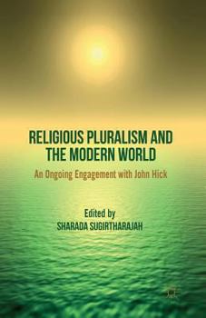 Paperback Religious Pluralism and the Modern World: An Ongoing Engagement with John Hick Book