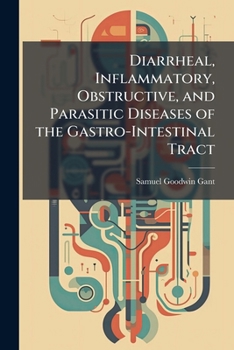 Paperback Diarrheal, Inflammatory, Obstructive, and Parasitic Diseases of the Gastro-Intestinal Tract Book