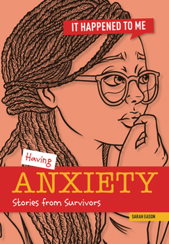 Library Binding Having Anxiety: Stories from Survivors Book