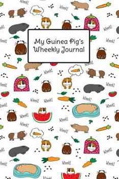 Paperback My Guinea Pig's Wheekly Journal Book