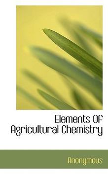Paperback Elements of Agricultural Chemistry Book