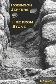 Paperback Robinson Jeffers: Fire from Stone Book