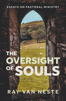 Paperback The oversight of souls: Essays on pastoral ministry Book