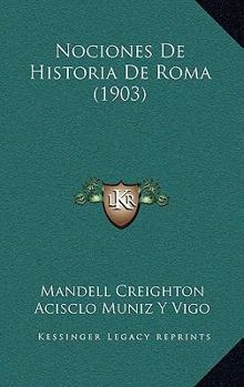 Paperback Nociones De Historia De Roma (1903) [Spanish] Book