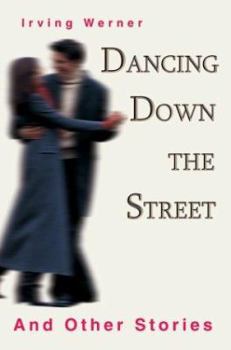 Paperback Dancing Down The Street: And Other Stories Book