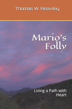 Paperback Mario's Folly: Living a Path with Heart Book