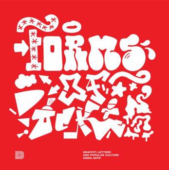 Hardcover Forms of Rockin': Graffiti Letters and Popular Culture Book