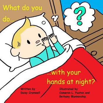 Paperback What do you do with your hands at night? Book