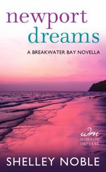 Mass Market Paperback Newport Dreams: A Breakwater Bay Novella Book