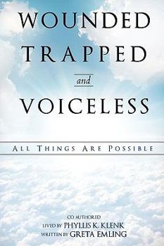 Paperback Wounded Trapped and Voiceless... Book