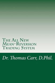 Paperback The All New Mean-Reversion Trading System: Dr. Stoxx's Most Profitable Trading System! Book