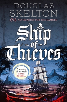 Ship of Thieves: High-Octane Historical Fiction' Daily Mail