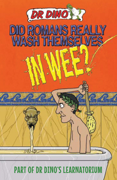 Paperback Did Romans Really Wash Themselves in Wee? Book