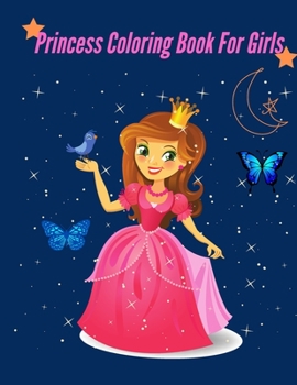 Princess Coloring Book For Girls: cute princess illustrations | for girls ages 3-8, 4-8
