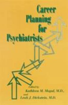 Paperback Career Planning for Psychiatrists (Issues in Psychiatry) Book