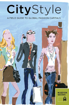 Paperback City Style: A Field Guide to Global Fashion Capitals Book