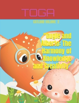 Paperback "Gugle and Alberto: The Harmony of Knowledge and Creativity" Book