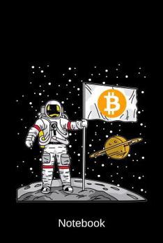 Paperback Notebook: Bitcoin Astronaut Note Pad Personal Organizer Book