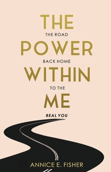 Paperback The Power Within Me: The road back home to the real you Book