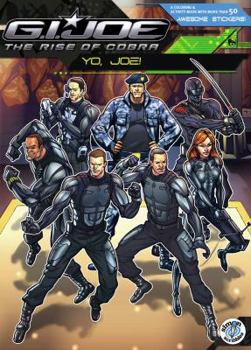 Paperback G.I. Joe the Rise of Cobra: Yo, Joe! [With More Than 50 Stickers] Book