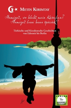 Paperback Hamiyet, wo bleibt mein Küsschen? / Hamiyet hani bana öpücük!! [German] Book